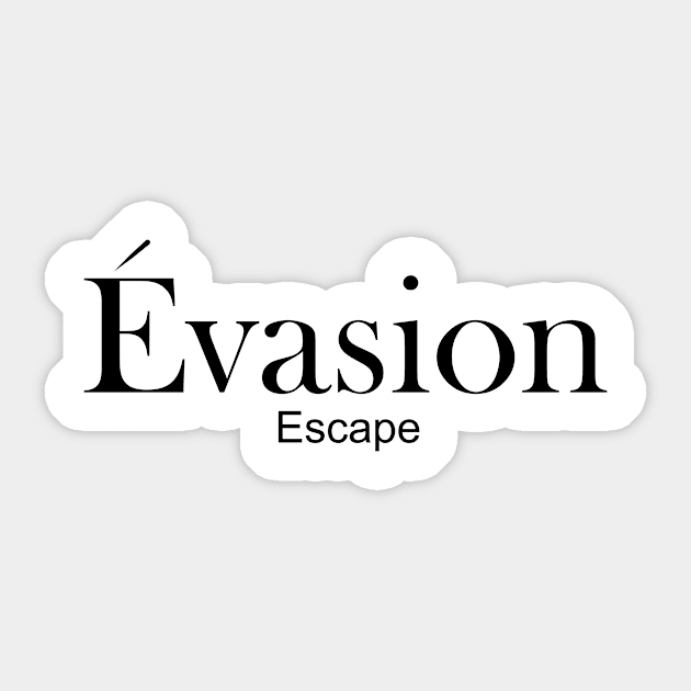 evasion - escape Sticker by King Chris